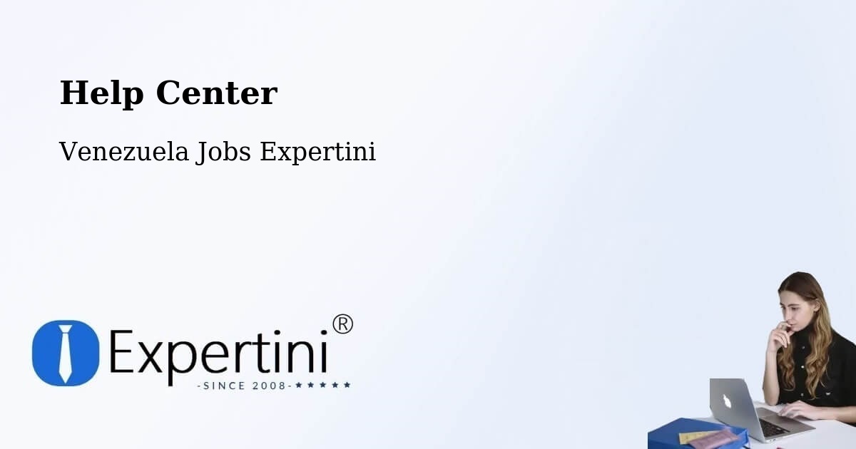 Help Center – El Vigía - Venezuela Jobs Expertini