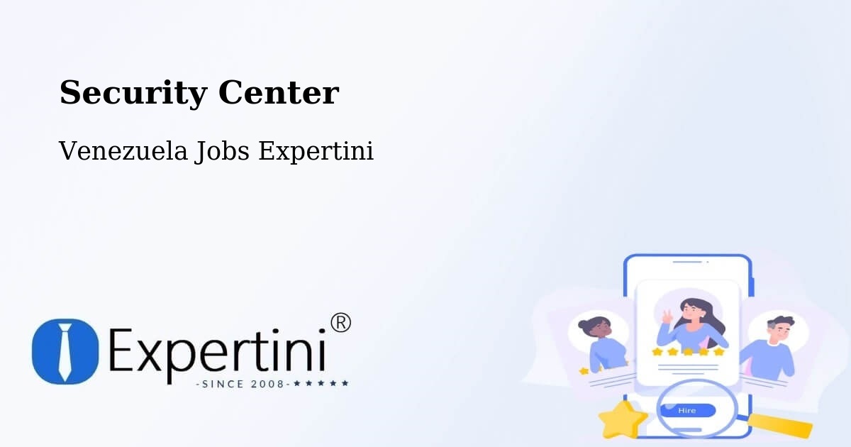 Security & Compliance – El Vigía - Venezuela Jobs Expertini